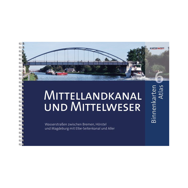 KartenWerft - BinnenKarten Atlas 6 - Mittellandkanal und Mittelweser