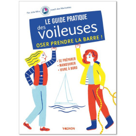 Le guide pratique des voileuses, oser prendre la barre !