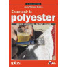 Guide expert : Entretenir le polyester