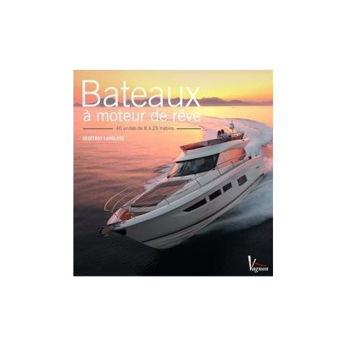 Bateaux à moteur de rêve