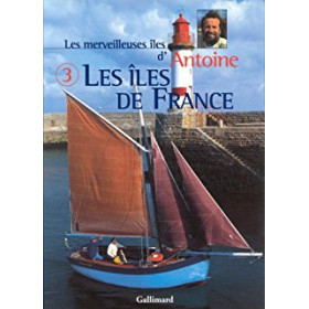 Les merveilleuses îles d'Antoine 3 : les Îles de France