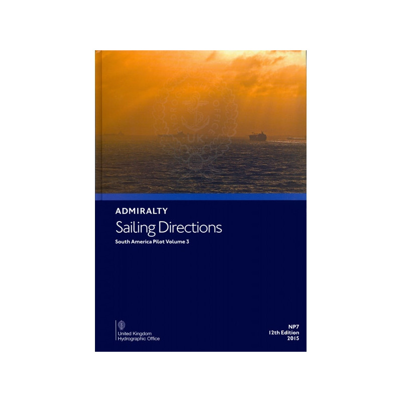 Admiralty - NP007 - Sailing Directions: South America Vol. 3