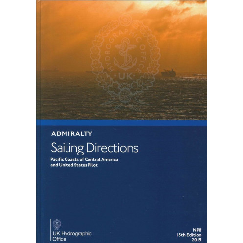 Admiralty - NP008 - Sailing Directions: Pacific Coasts of Central America and United States Vol. 1