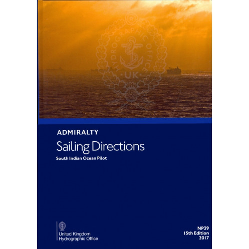 Admiralty - NP039 - Sailing directions: South Indian Ocean Admiralty - NP039 - Sailing directions: South Indian Ocean