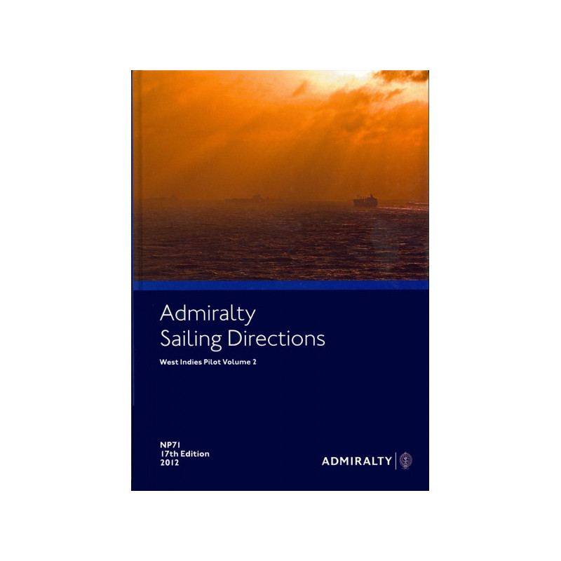 Admiralty - NP071 - Sailing directions: West Indies Vol. 2