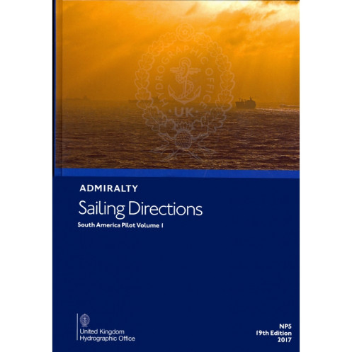Admiralty - NP005 - Sailing Directions: South America Vol. 1 Admiralty - NP005 - Sailing Directions: South America Vol. 1