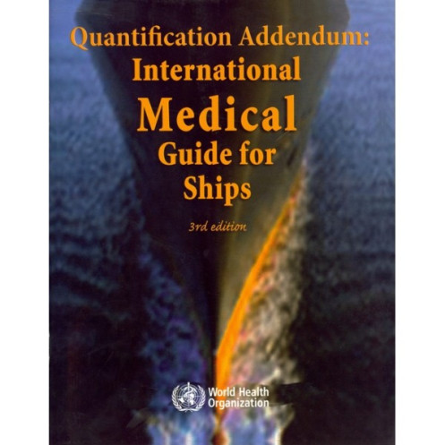 OMI - IMO114E - Quantification Addendum : International Medical Guide for Ships