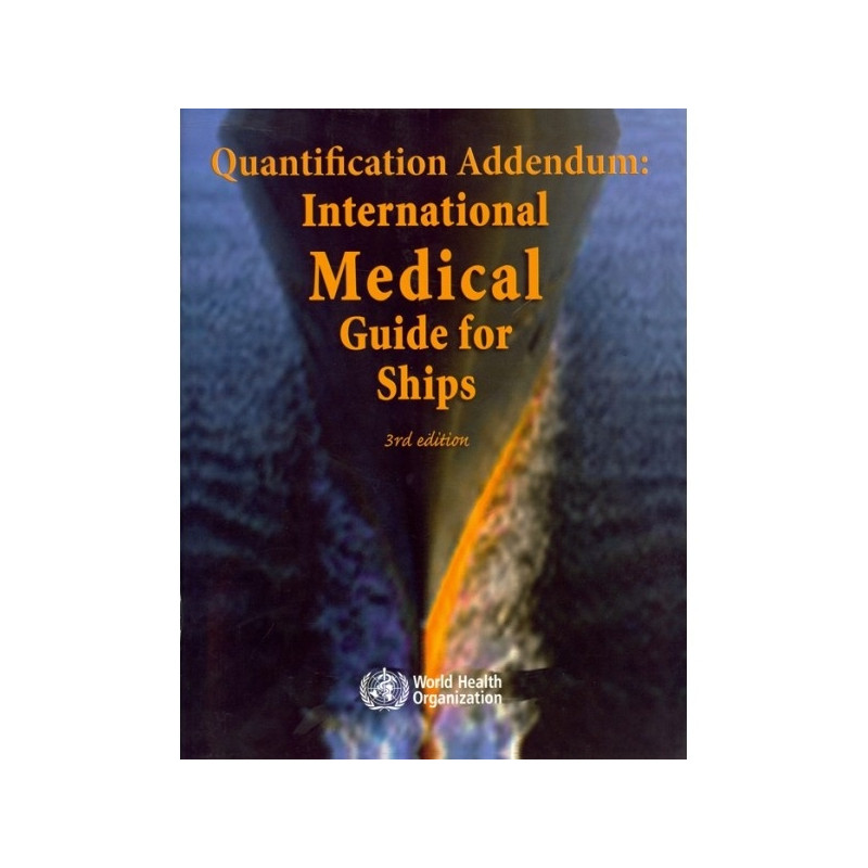 OMI - IMO114Ee - Quantification Addendum : International Medical Guide for Ships