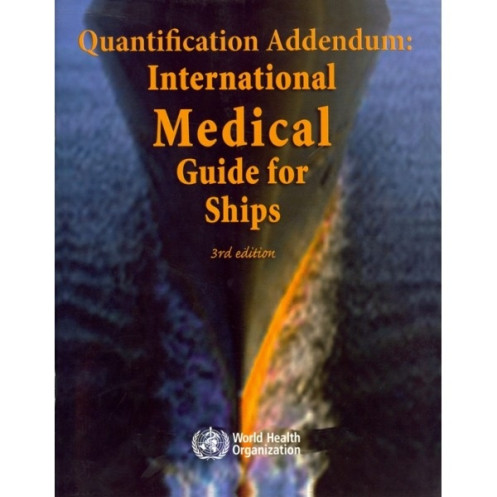 OMI - IMO114Ee - Quantification Addendum : International Medical Guide for Ships