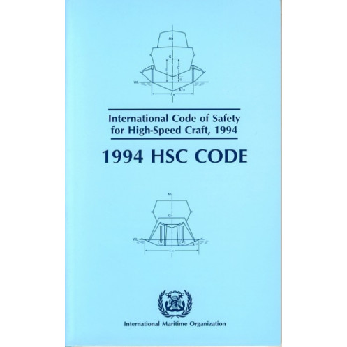 OMI - IMO187Ee - International Code of Safety for High Speed Craft 1994 (HSC) OMI - IMO187Ee - International Code of Safety for High Speed Craft 1994 (HSC)
