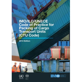 OMI - IMO284E - IMO/ILO/UNECE Code of Practice for Packing of Cargo Transport Units (CTU Code)
