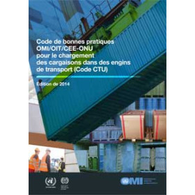 OMI - IMO284F - Code de bonnes pratiques OMI/OIT/CEE-ONU pour le chargement des cargaisons dans des engins de transport 