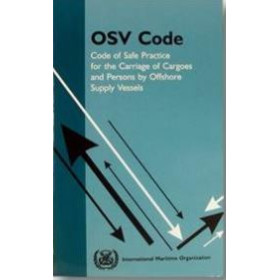 OMI - Code of Safe Practice for the Carriage of Cargo and Persons by Offshore Supply Vessels (OSV Code)