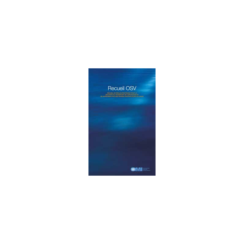 OMI - Recueil de règles pour la sécurité du transport de cargaisons et de personnes par des navires ravitailleurs au l