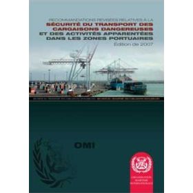 OMI - Recommandations révisées relatives à la sécurité du transport des cargaisons dangereuses et des activités appare