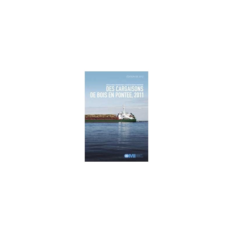 OMI - IMO275Fe - Recueil de règles pratiques pour la sécurité des navires transportant des cargaisons de bois en pontée