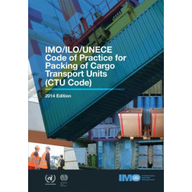 OMI - IMO284Ee - IMO/ILO/UNECE Code of Practice for Packing of Cargo Transport Units (CTU Code)