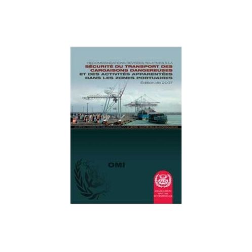OMI - IMO290Fe - Recommandations révisées relatives à la sécurité du transport des cargaisons dangereuses et des activités appar