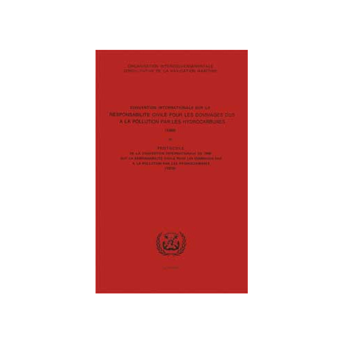 OMI - IMO411F - Convention internationale de 1969 sur la responsabilité civile pour les dommages dus à la pollution par les hydr