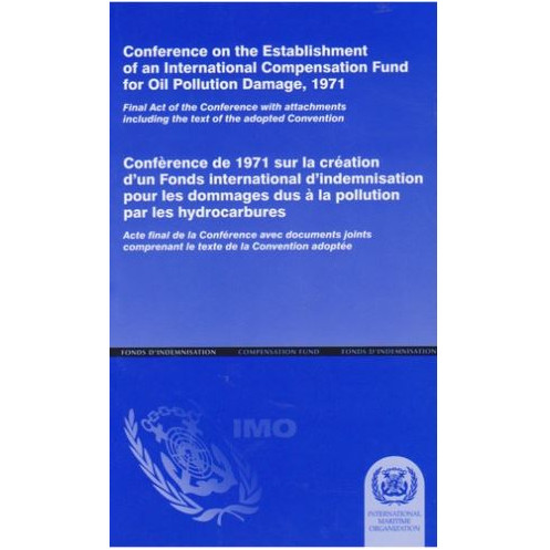 OMI - Conference on the Establishment of an International Compensation Fund for Oil Pollution Damage 1971 - English, f OMI - Conference on the Establishment of an International Compensation Fund for Oil Pollution Damage 1971 - English, f