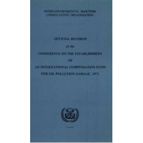 OMI - Official Records of the Conference on the Establishment of an International Compensation Fund for Oil Pollution