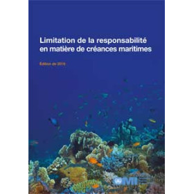 OMI - IMO444F - Limitation de la responsabilité en matières de créances maritimes 2016