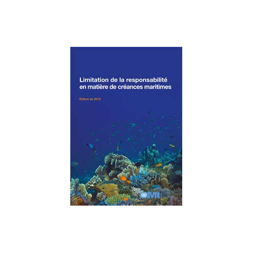 OMI - IMO444F - Limitation de la responsabilité en matières de créances maritimes 2016