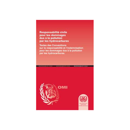 OMI - Responsabilité et indemnisation pour les dommages dus à la pollution par les hydrocarbures