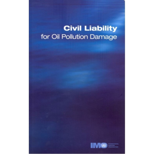 OMI - Civil Liability for Oil Pollution Damage OMI - Civil Liability for Oil Pollution Damage