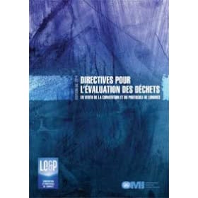 OMI - Directives pour l'évaluation des déchets en vertu de la Convention et du Protocole de Londres