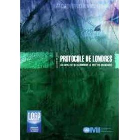 OMI - Protocole de Londres - ce qu'il est et comment le mettre en oeuvre
