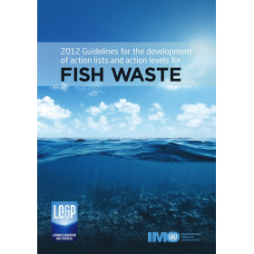 OMI - IMO539E - Guidelines for the Development of Action Lists and Action Levels for Fish Waste