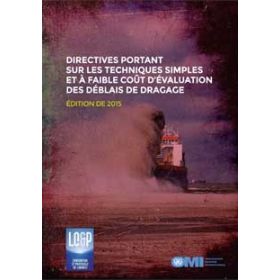 OMI - IMO540F - Directives portant sur les techniques simples et à faible coût d'évaluation des déblais de dragage 2015