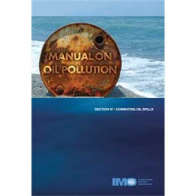 OMI - Manual on Oil Pollution Section 4 - Combating Oil Spills