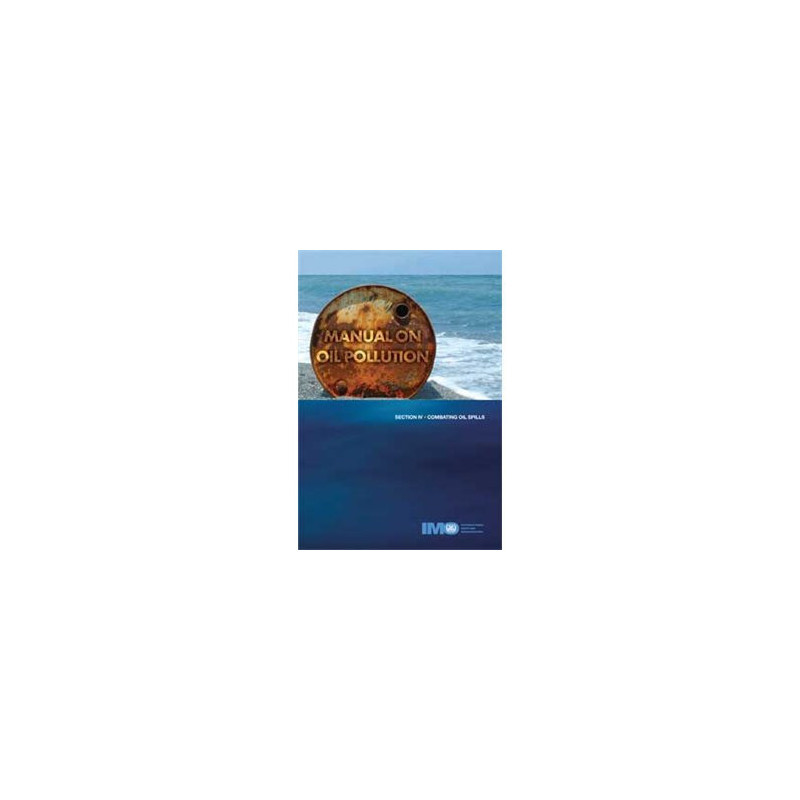 OMI - Manual on Oil Pollution Section 4 - Combating Oil Spills
