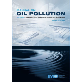 OMI - IMO572E - Manual on Oil Pollution Section 5 - Administrative Aspects of Oil Pollution Response