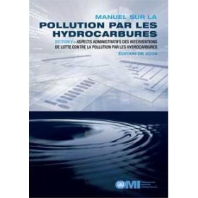 OMI - IMO572F - Manuel sur la pollution par les hydrocarbures - section V - Aspects administratifs des interventions de lutte co