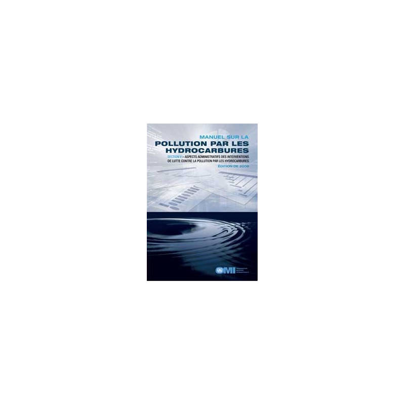 OMI - IMO572F - Manuel sur la pollution par les hydrocarbures - section V - Aspects administratifs des interventions de lutte co