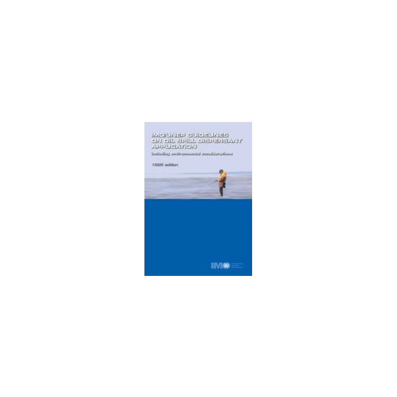OMI - IMO575E - IMO/UNEP Guidlines on Oil Spill Dispersant Application Including Enviromental Considerations
