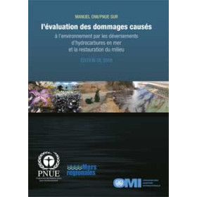 OMI - IMO580F - Manuel OMI/PNEU sur l'évaluation des dommages causés à l'environnement par les déversements d'hydrocarbures