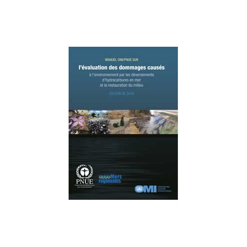 OMI - IMO580F - Manuel OMI/PNEU sur l'évaluation des dommages causés à l'environnement par les déversements d'hydrocarbures
