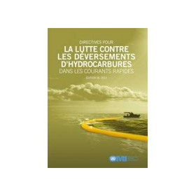 OMI - Directives pour la lutte contre les déversements d'hydrocarbures dans les courants rapides