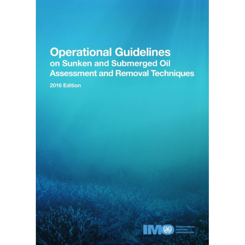 OMI - IMO583E - Operational Guidelines on Sunken and Submerged Oil Assessment and Removal Techniques 2016