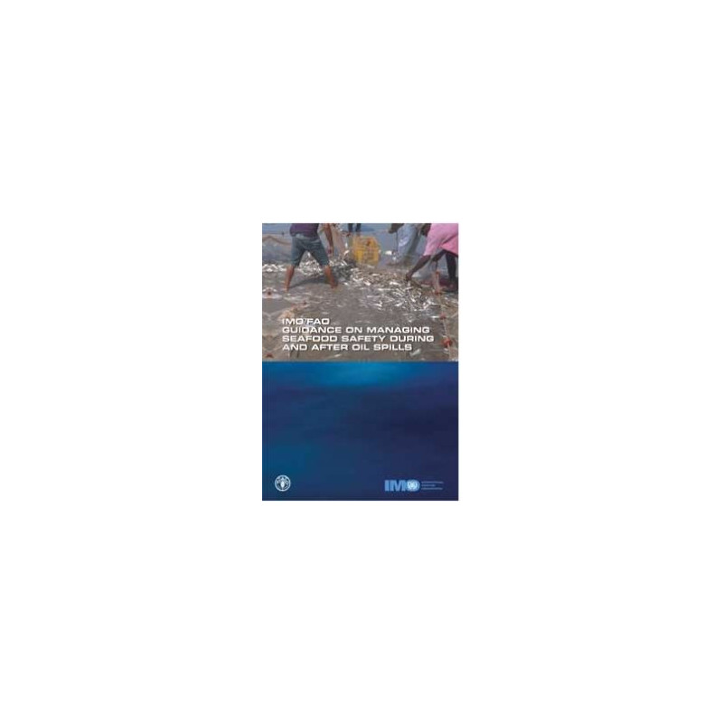OMI - IMO/FAO Guidance on Managing Sea Food Safety During and after Oil Spills