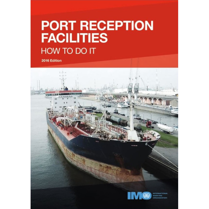 OMI - IMO597E - Port Reception Facilities - How to do it 2016
