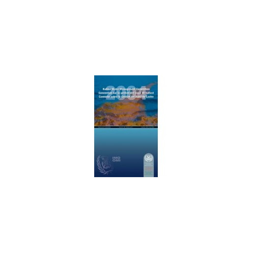 OMI - IMO620M - Convention sur la gestion des eaux de ballast - English, français, español OMI - IMO620M - Convention sur la gestion des eaux de ballast - English, français, español