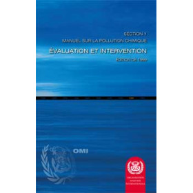 OMI - IMO631F - Manuel sur la pollution chimique - Section 1 : Evaluation et intervention
