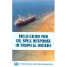 OMI - Field Guide for Oil Spill Response in Tropical Waters
