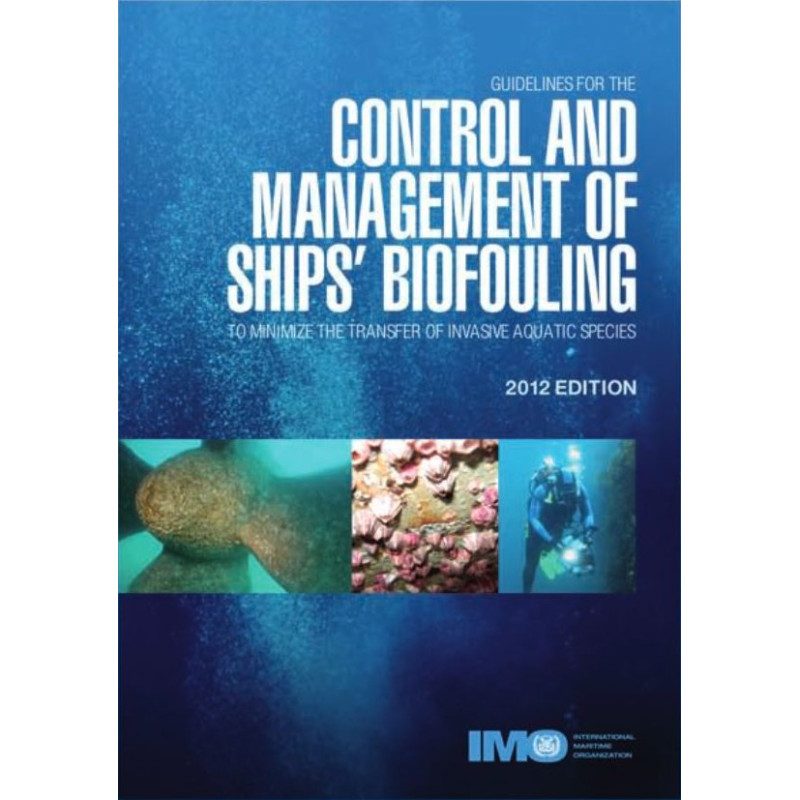 OMI - IMO662E - Guidelines for the Control and Management of Ship's Biofouling to Minimize the Transfer of Invasive Aquatic Spec