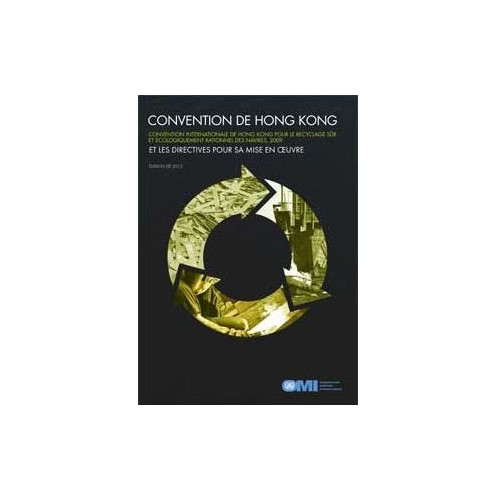 OMI - Convention internationale de Hong Kong pour le recyclage sur et écologiquement rationnel des navires 2009 et les
